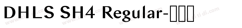 DHLS SH4 Regular字体转换 DHLS SH4 Regular字体转换